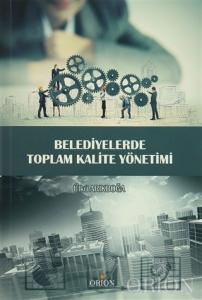 Belediyelerde Toplam Kalite Yönetimi-Ülkü Arıkboğa