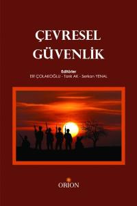 Çevresel Güvenlik-Elif Çolakoğlu/Tarık Ak/Serkan Yenal Çevresel Güvenlik-Elif Çolakoğlu/Tarık Ak/Serkan Yenal
