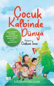 Çocuk Kalbinde Dünya-	Coşkun İnce