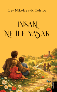İNSAN NEYLE YAŞAR