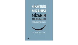 Hikâyenin mizahisi mizahın toplumsallığı-Birol Bulut