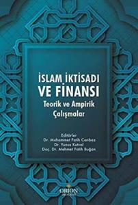 İslam İktisadı ve Finansı:Teorik ve Ampirik-Yunus Kutval/Mehmet Fatih Buğan/Muhammet Fatih Canbaz