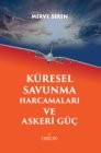 Küresel Savunma Harcamaları ve Askeri Güç- Merve Seren