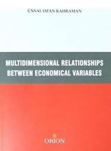 Multidimensional Relationships Between Economical Variables-Ünsal Ozan Kahraman