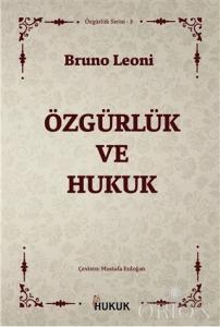 Özgürlük ve Hukuk-Bruno Leoni Çeviri: Mustafa Erdoğan Özgürlük ve Hukuk-Bruno Leoni Çeviri: Mustafa Erdoğan