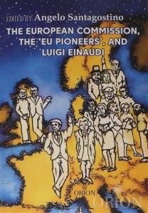 The European Commission, The 'Eu Pioneers', and Luigi Einaudi-Angelo Santagostino