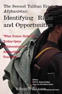 The Second Taliban Era in Afghanistan: Identifying Risks and Opportunities-Merve Seren/Osama Kubbar