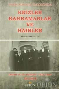 Türk Siyasal Hayatında Krizler Kahramanlar ve Hainler 4. Cilt-Halis Çetin Türk Siyasal Hayatında Krizler Kahramanlar ve Hainler 4. Cilt-Halis Çetin