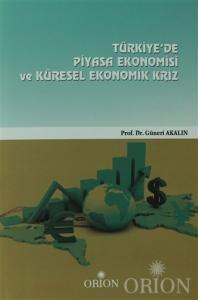 Türkiye'de Piyasa Ekonomisi Ve Küresel Ekonomik Kriz-Güneri Akalın
