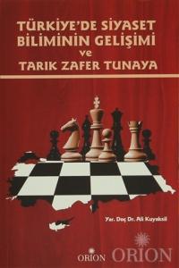 Türkiye'de Siyaset Biliminin Gelişimi ve Tarık Zafer Tunaya-Ali Kuyaksil