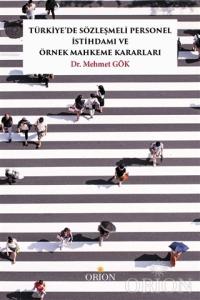 Türkiye'de Sözleşmeli Personel İstihdamı ve Örnek Mahkeme Kararları-Mehmet Gök