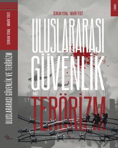 Uluslararası Güvenlik ve Terörizm Uluslararası Güvenlik ve Terörizm