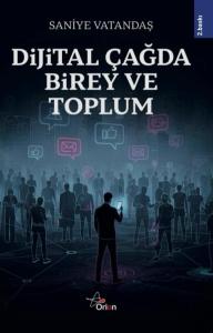 DİJİTAL ÇAĞDA BİREY VE TOPLUM