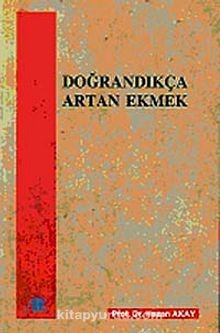 Doğrandıkça Artan Ekmek-Hasan Akay