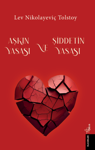AŞKIN YASASI VE ŞİDDETİN YASASI