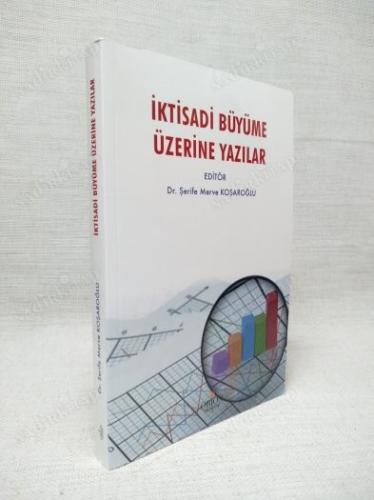 İktisadi Büyüme Üzerine Yazılar--Şerife Merve Koşaroğlu