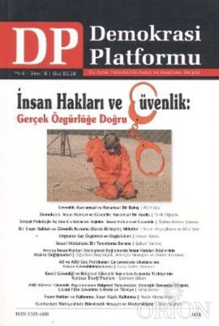 İnsan Hakları ve Güvenlik : Gerçek Özgürlüğe Doğru - Demokrasi Platformu Sayı: 16