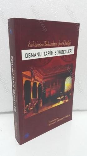 Osmanlı Tarih Sohbetleri Son Vakanüvis Abdurrahman Şeref Efendiyle-Mehmet Demiryürek