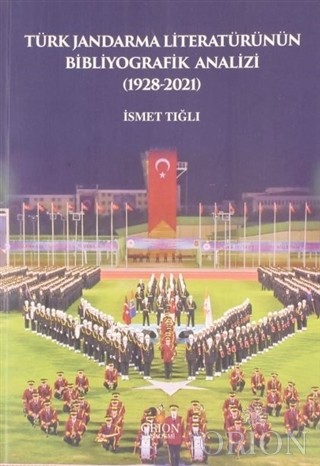 Türk Jandarma Literatürünün Bibliyografik Analizi (1928-2021)-İsmet Tığlı