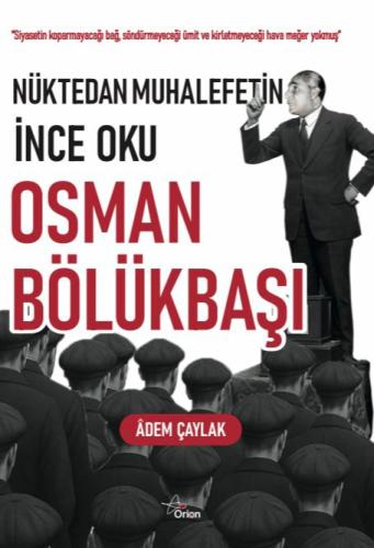 nüktedan muhalefetin ince oku OSMAN BÖLÜKBAŞI