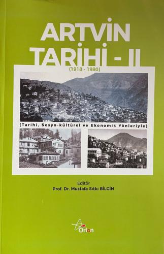 Artvin Tarihi II : tarihi, sosyo kültürel ve ekonomik yönleriyle