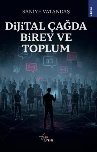 DİJİTAL ÇAĞDA BİREY VE TOPLUM
